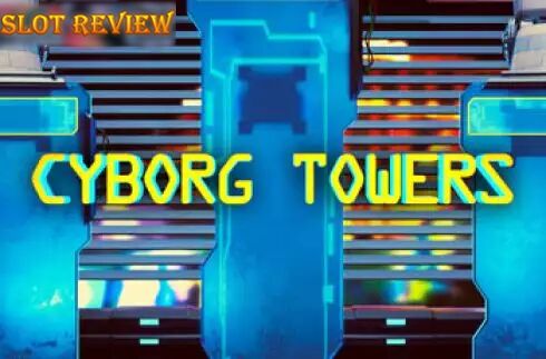 Cyborg Towers